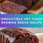 Hot Fudge Brownie Bread Recipe