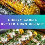 Garlic Butter Corn Cheese Recipe