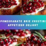 Pomegranate Brie Crostini Appetizer Recipe