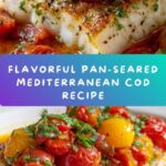 Pan-Seared Mediterranean Cod in Tomato Basil Sauce Recipe