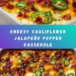 Cauliflower Jalapeño Popper Casserole Recipe
