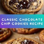 Chocolate Chip Cookies: The Ultimate Classic Treat Recipe