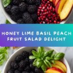 Honey Lime Basil Peach Fruit Salad Recipe