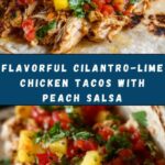 Cilantro-Lime Chicken Tacos with Peach Salsa Recipe