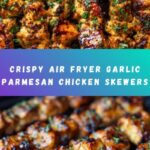 Air Fryer Garlic Parmesan Chicken Skewers Recipe
