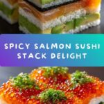 Spicy Salmon Sushi Stack Recipe