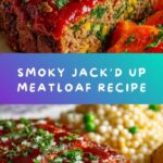 Jack’d Up Smoked Meatloaf Recipe