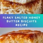 Salted Honey Butter Buttermilk Biscuits Recipe